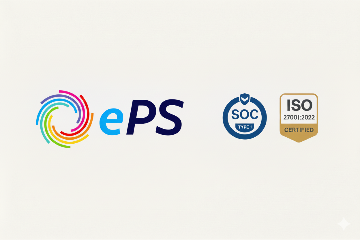 ePS Achieves SOC 2 Type 1 & ISO 27001:2022
